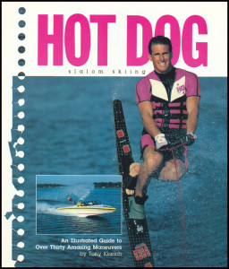 Hot Dog Book Cover Water Skiing Tony Klarich How To Tips WR